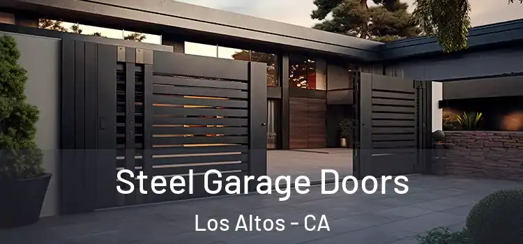 Steel Garage Doors Los Altos - CA